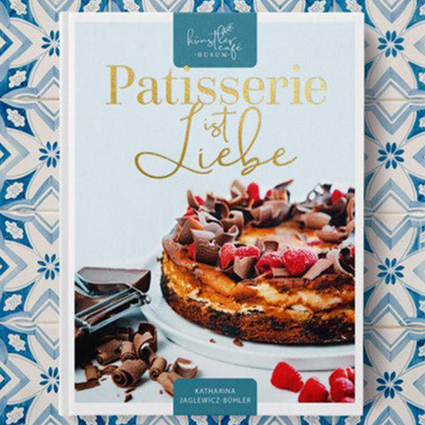 Backbuch "Patisserie ist Liebe"